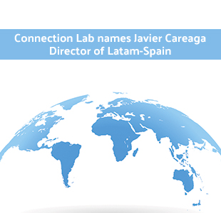Connection Lab Introduces Javier Careaga Director of Latam - Spain